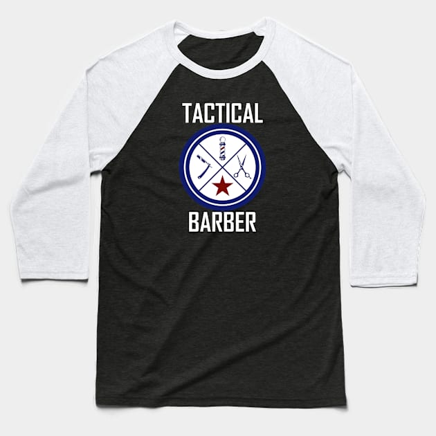 Tactical Barber Baseball T-Shirt by ilrokery